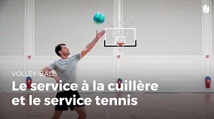 Service à la cuillère et service tennis - Apprendre à jouer au volley | Sikana