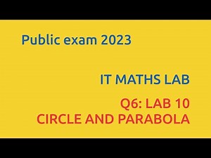 2023_PUBLIC EXAM_LAB 10 (CIRCLE AND PARABOLA)_IT MATHS LAB