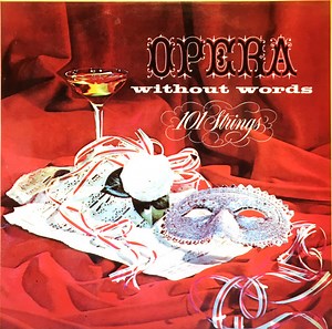101 Strings - Opera Without Words