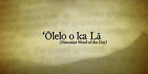 Hawaiian Word of the Day: Waahila