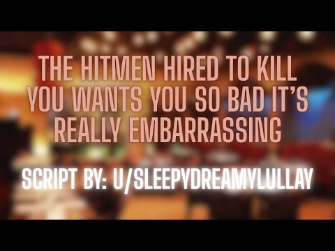 The Hitmen hired to kill you wants you so bad it's really Embarrassing [M4A] [Msub] [Flustered]