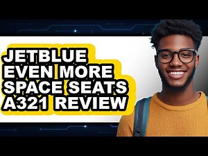 JetBlue Even More Space Seats A321 Review - Is It Worth it?
