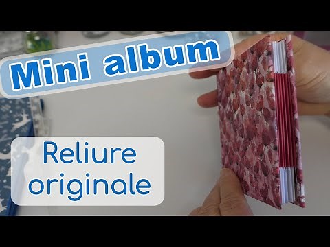 MINI ALBUM : Comment faire une reliure originale et facile ? | Scrapitude