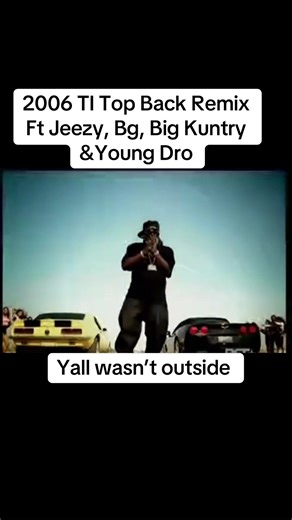 2006 TI Top Back Remix with Young Jeezy and Friends
