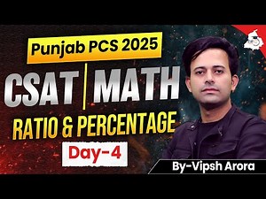 Punjab PCS Pre 2025: CSAT MATHS | RATIO & PERCENTAGE #4 | By Vipesh Sir | Punjab PCS StudyIQ