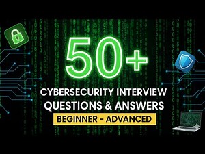 50+ Cybersecurity Interview Questions & Answers | Beginner to Advanced
