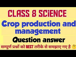 Class 8 Science Chapter 1 | Crop Production and Management | Question Answers