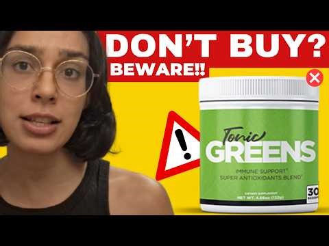 Tonic Greens reviews (✅FULL BREAKDOWN✅) how does Tonic Greens work? honest supplement review