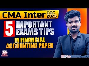Don’t Panic in Financial Accounting Exam | CMA Inter Dec 2025