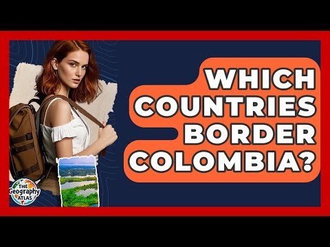 Which Countries Border Colombia? - The Geography Atlas
