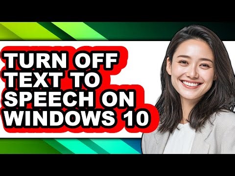 How to Turn Off Text to Speech on Windows 10 - Full Guide