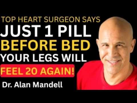 Over 70 THIS Vitamin Opens Leg Circulation 900% & Stops Cold Feet FAST || Dr. Alan Mandell