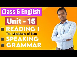 Class 6 English | Unit 15 | Reading I | Speaking | Grammar I | All Exercises | Mukesh Raut