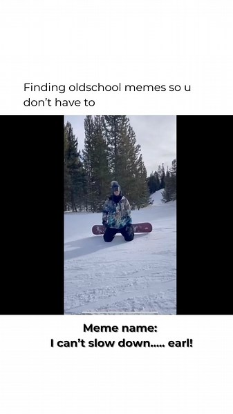 OldschoolEmpire | Meme‘s & Funny Videos on Instagram: "**😂 “I Can’t Slow Down, Earl!” Meme!** Check out this hilarious and unexpected moment where a guy struggles to control his speed and shouts, “I can’t slow down, Earl!” This viral video captures the perfect blend of panic and humor, making it an instant hit among meme lovers. **📖 Storyline:** In this funny clip, a guy is seen struggling to control his speed while skiing or performing a similar activity. As he loses control, he yells out, “I