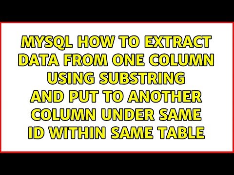 MySQL how to extract data from one column using Substring and put to another column under same...