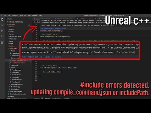 Unreal C++ | FIX include errors detected. Consider updating your compile_command.json or includePath