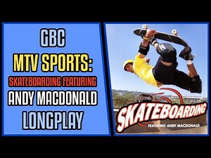 MTV Sports: Skateboarding Featuring Andy Macdonald - GBC Longplay/Walkthrough #85 [4Kp60]