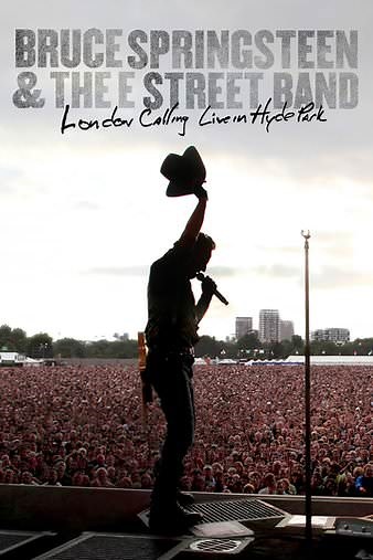Bruce Springsteen & The E Street Band: London Calling: Live In Hyde Park