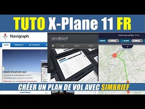 ⚙️[ X-Plane 11 French tutorial ] Create a flight plan with Navigraph, Simbrief and Navigraph Charts