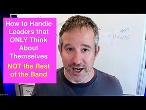 Band Leadership: How to Handle Leaders That Only Think About Themselves . . .