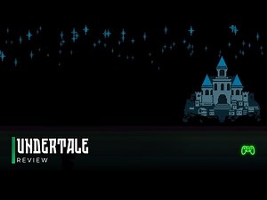 Undertale - REVIEW