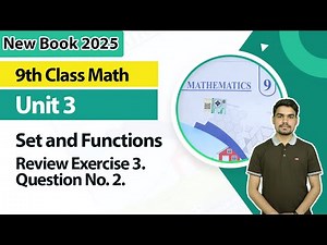 9th Class Math Unit 3 | Set and Functions Review Exercise 3 Question 2 | 9 Class Math New Book 2025