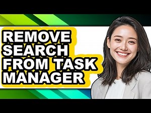 How to Remove Search from Task Manager (only Way)