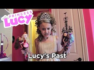 Princess Lucy | SE1 EP16 | Lucy's Past