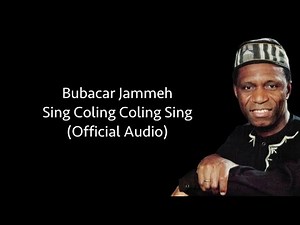 Bubacar Jammeh - Sing Coling Coling Sing (Official Audio)