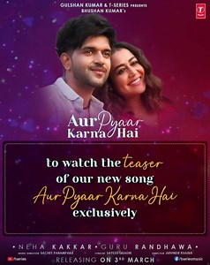 96K views · 3.3K reactions | Alert!! Are you excited about the contest? It’s a cakewalk! Just make reels on the hook line of the song and tag us using #AurPyaarKarnaHai and get a chance to watch the teaser before anyone! Hurry!  Song releasing on 3rd March! #tseries #BhushanKumar Neha Kakkar Guru Randhawa Sachet Tandon Parampara Thakur Sachet-Parampara Sayeed Quadri Arvindr Khaira | T-Series | Facebook
