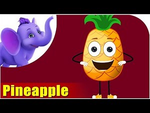 Pineapple Fruit Rhyme for Children, Pineapple Cartoon Fruits Song for Kids