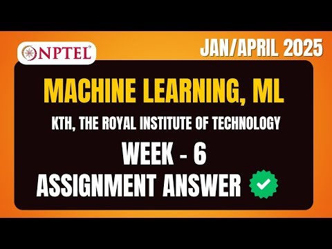 NPTEL Machine Learning Week 6 Assignment Answers | Jan/ April 2025