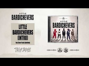 Little Bardichevers Intro (Little Bardichevers) - TYH Boys