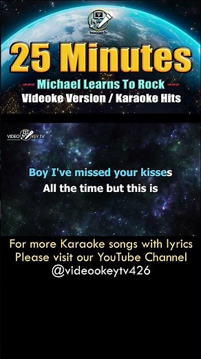 25 Minutes - Michael Learns To Rock #videookeytv #25minutes #karaoke #karaokeversion
