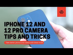 iPhone 12 and 12 Pro Camera tricks to take better pictures