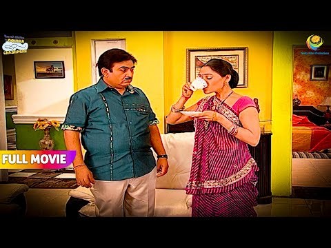 Daya ने पी ली Jetha की चाय! | FULL MOVIE | Taarak Mehta Ka Ooltah Chashmah