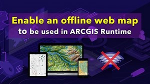 How to enable an offline webmap to be used in ArcGIS Runtime 📴