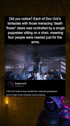 In Spider-Man 2 (2004), each Doc Ock tentacle required its own dedicated puppeteer