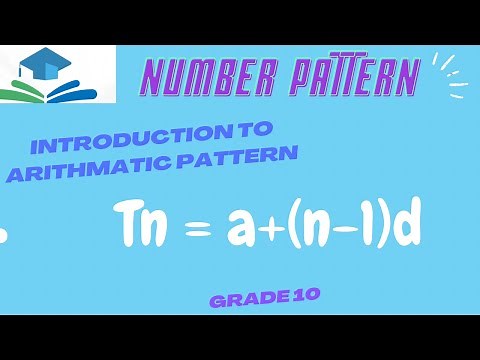 INTRODUCTION OF NUMBER PATTERNS GRADE 10| ARITHMATIC SEQUENCE |