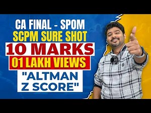 CA Final SPOM - SCPM Sure Shot 10 Marks Question "Altman Z Score" - CA Sankalp Kanstiya
