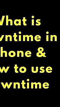 What is Downtime in Iphone | How to use Downtime in Iphone