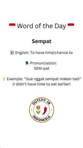 Indonesian Word of the Day: Sempat (To Have Time) 🇮🇩
