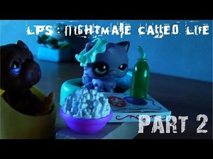 LPS: Nightmare Called Life - Part 2 [Life At Home]