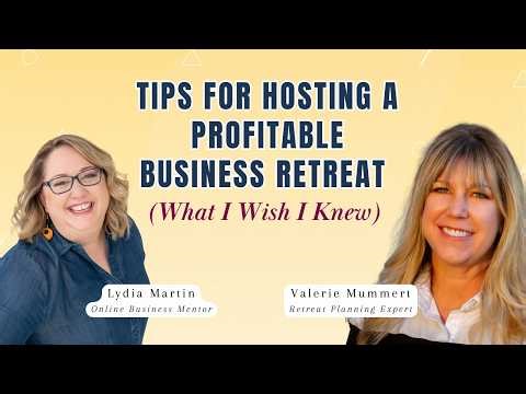 Tips for Hosting a Profitable Business Retreat (What I Wish I Knew)