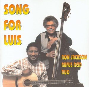 Ron Jackson / Rufus Reid Duo - Song For Luis