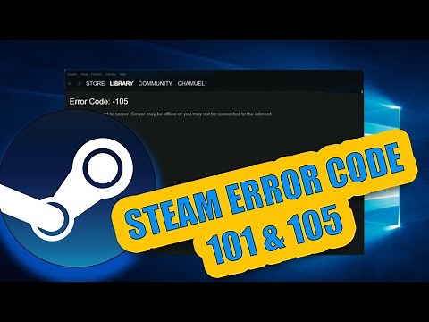 How to Fix Steam Error Code -105 on Windows 10/11 [Steam error Code 101 and 105] ✔