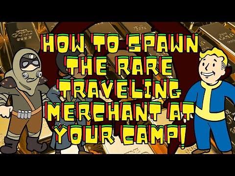 ☢️ ☢️FALLOUT 76 HOW TO SPAWN THE RARE TRAVELING MERCHANT AT YOUR CAMP