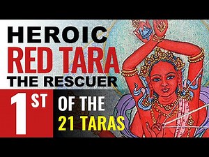1st Tara of the 21 Taras, Heroic Red Tara Who Saves Us from Obstacles Mantra — by Yoko Dharma