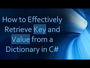 How to Effectively Retrieve Key and Value from a Dictionary in C-