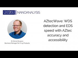 AZtecWave: WDS detection and EDS speed with AZtec accuracy and accessibility